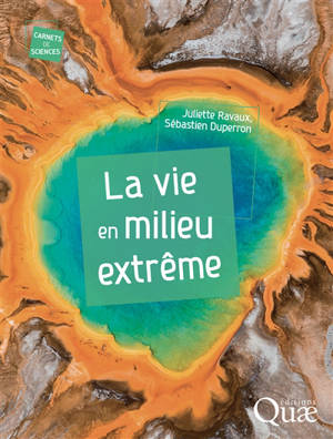 La vie en milieu extrême - Julien Ravaux