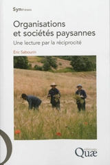 Organisations et sociétés paysannes : une lecture par la réciprocité - Eric Sabourin
