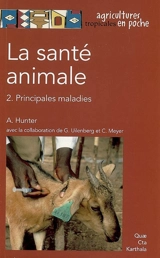 La santé animale. Vol. 2. Principales maladies - Archie Hunter