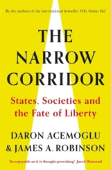 The Narrow Corridor : States, Societies and the Fate of Liberty - Daron Acemoglu