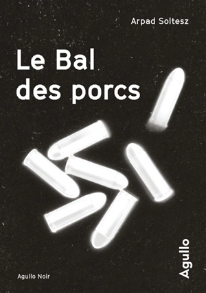 Le bal des porcs - Arpad Soltész