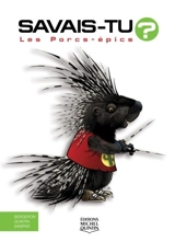 Les porcs-épics - Alain M. Bergeron