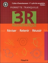 3R mathématique : cahier d'entraînement, 1er cycle du secondaire 2 - Tranquille, Pierrette