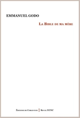La Bible de ma mère - Emmanuel Godo