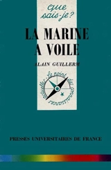 La marine à voile - Alain Guillerm