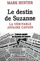 Le destin de Suzanne : la véritable affaire Canson - Mark Hunter