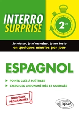Espagnol 2de : points clés à maîtriser, exercices chronométrés et corrigés : nouveaux programmes - Mireille Foucaud-Fraysse