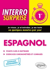 Espagnol 1re : points clés à maîtriser, exercices chronométrés et corrigés : nouveaux programmes - Mireille Foucaud-Fraysse