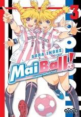 Mai ball! : feminine football team. Vol. 3 - Sora Inoue
