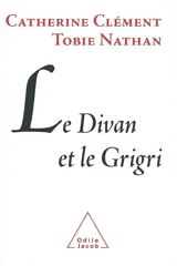 Le divan et le grigri - Catherine Clément