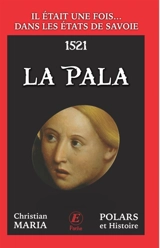 Il était une fois... dans les Etats de Savoie. La pala : 1521 - Christian Maria