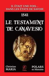 Il était une fois... dans les Etats de Savoie. Le testament de Canavesio : 1541 - Christian Maria