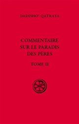Commentaire sur le Paradis des Pères. Vol. 2. Deuxième partie, questions 1-178 - Dadiso Qatraya