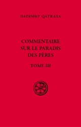 Commentaire sur le Paradis des Pères. Vol. 3. Deuxième partie, questions 179-291 - Dadiso Qatraya