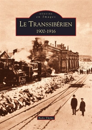 Le Transsibérien : 1900-1916 - Bodo Thöns