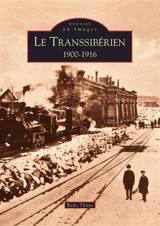 Le Transsibérien : 1900-1916 - Bodo Thöns