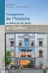 L'enseignement de l'histoire au début du XXIe siècle au Québec