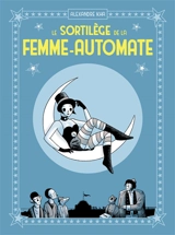 Le sortilège de la femme-automate - Alexandre Kha