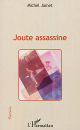 Joute assassine - Michel Jamet
