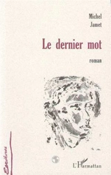 Le dernier mot - Michel Jamet