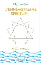 L'ennéagramme spirituel : 9 chemins de libération - Eli Jaxon-Bear
