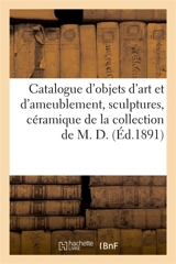 Catalogue d'objets d'art et d'ameublement, sculptures, céramique, monnaies et médailles, tableaux - Camille Rollin