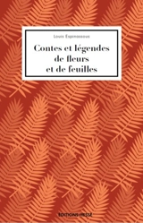 Contes et légendes de fleurs et de feuilles - Louis Espinassous