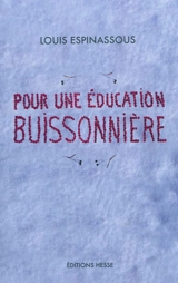 Pour une éducation buissonnière - Louis Espinassous
