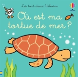 Où est ma tortue de mer ? - Fiona Watt