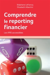 Comprendre le reporting financier : les IFRS accessibles - Stéphane Lefrancq