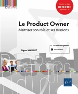 Le Product Owner : maîtriser son rôle et ses missions - Edgard Maillot