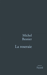 La roseraie - Michel Besnier