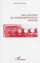 Philosophie et expérimentation sonore - Gustavo Celedon