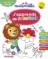 J'apprends en coloriant, de 4 à 6 ans, MS-GS : coloriages éducatifs - Aurélia Gallois-Lacroix