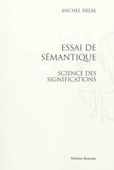 Essai de sémantique : science des significations - Michel Bréal