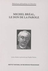 Michel Bréal, le don de la parole - Michel Bréal