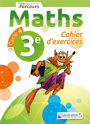 Maths 3e, cycle 4 : cahier d'exercices - Katia Hache