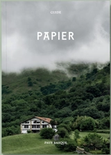 Guide Papier. Vol. 1. Pays basque - Valentine Cinier