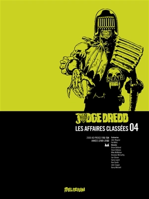 Judge Dredd : les affaires classées. Vol. 4. 2000 AD progs 116-154 : années 2101-2102 - John Wagner