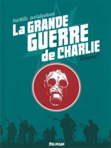 La Grande Guerre de Charlie. Vol. 1 - Pat Mills