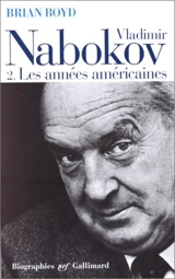 Vladimir Nabokov. Vol. 2. Les années américaines - Brian Boyd
