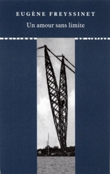 Un Amour sans limite - Eugène Freyssinet