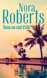 Sous un ciel d'été - Nora Roberts