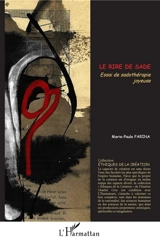 Le rire de Sade : pour une sadothérapie joyeuse - Marie-Paule Farina