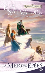 La légende de Drizzt. Vol. 13. La mer des épées - R.A. Salvatore