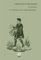 Libertinage et philosophie au XVIIe siècle. Vol. 12. Le libertinage est-il une catégorie philosophique ?