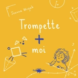 Trompette + moi - Joanna Wiejak