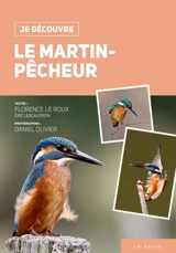 Le martin-pêcheur - Florence Le Roux
