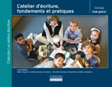 L'atelier d'écriture, fondements et pratiques : guide général, 5 à 8 ans - Calkins, Lucy