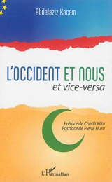 L'Occident et nous : et vice versa - Abdelaziz Kacem